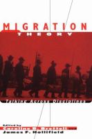 Migration theory : talking across disciplines /