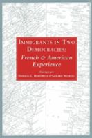 Immigrants in two democracies : French and American experience /