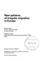 New patterns of irregular migration in Europe : seminar report 12 and 13 November 2002, Council of Europe /