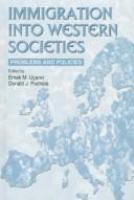 Immigration into Western societies : problems and policies /