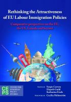 Rethinking the attractiveness of EU labour immigration policies : comparative perspectives on the EU, the US, Canada and beyond /