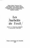 Les Barbelés de l'exil : études sur l'émigration allemande et autrichienne (1938-1940) /