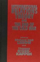 International relations theory and the end of the Cold War/