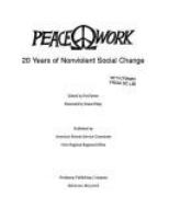 Peacework : 20 years of nonviolent social change /