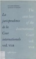 The case law of the International Court : a repertoire of the judgments, advisory opinions and orders of the Permanent Court of International Justice and of the International Court of Justice /