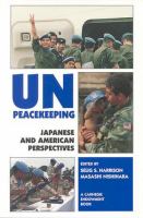 UN peacekeeping : Japanese and American perspectives /