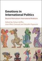 Emotions in international politics : beyond mainstream international relations /