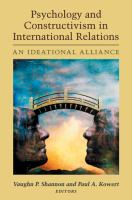 Psychology and constructivism in international relations : an ideational alliance /