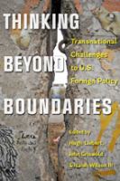 Thinking beyond boundaries : transnational challenges to U.S. foreign policy /