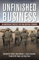 Unfinished business : an American strategy for Iraq moving forward /