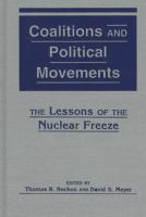 Coalitions & political movements : the lessons of the nuclear freeze /