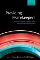 Providing peacekeepers : the politics, challenges, and future of United Nations peacekeeping contributions /