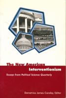 The new American interventionism : lessons from successes and failures : essays from Political science quarterly /