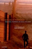 The borders of punishment : migration, citizenship, and social exclusion /