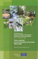 Texts adopted by the Standing Committee, 2005-2008 : Convention on the Conservation of European Wildlife and Natural Habitats (Bern, 19 September 1979)
