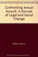 Confronting sexual assault : a decade of legal and social change /