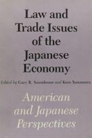 Law and trade issues of the Japanese economy : American and Japanese perspectives /