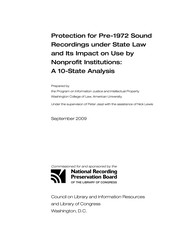 Protection for pre-1972 sound recordings under state law and its impact on use by nonprofit institutions : a 10-state analysis /