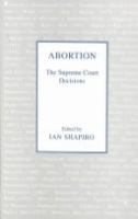 Abortion : the Supreme Court decisions /