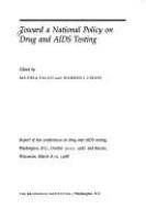 Toward a national policy on drug and AIDS testing /