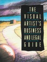 The visual artist's business and legal guide /