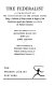 The Federalist : a commentary on the Constitution of the United States : being a collection of essays written in support of the Constitution agreed upon September 17, 1787, by the Federal Convention /