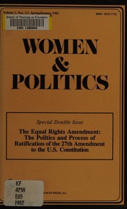 The Equal Rights Amendment : the politics and process of ratification of the 27th Amendment to the U.S. Constitution /