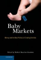 Baby markets : money and the new politics of creating families /