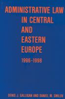 Administrative law in Central and Eastern Europe, 1996-1998 /