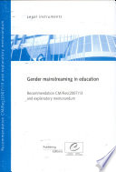 Gender mainstreaming in education  : Recommendation  CM/Rec(2007)13 adopted by the Committee of Ministers of the Council of Europe on 10 October 2007 and explantory memorandum.