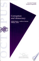 Corruption and democracy : political finances, conflicts of interest, lobbying, justice.