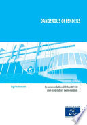 Dangerous offenders : Recommendation CM/Rec(2014)3 adopted by the Committee of Ministers of the Council of Europe on 19 February 2014 and explanatory memorandum.