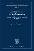 Auf dem Weg in den Verfassungsstaat : Preussen und Österreich im Vergleich, 1740-1947 /