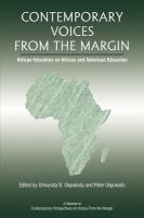 Contemporary voices from the margin : African educators on African and American education /