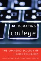 Remaking college : the changing ecology of higher education /