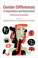 Gender differences in aspirations and attainment : a life course perspective /