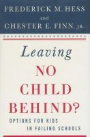 Leaving no child behind? : options for kids in failing schools /