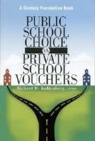 Public school choice vs. private school vouchers /