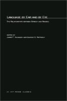 Language by ear and by eye; the relationships between speech and reading. /