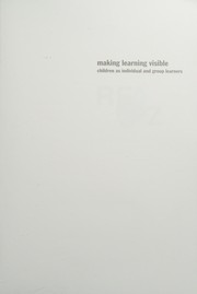 Making learning visible : children as individual and group learners /