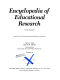 Encyclopedia of educational research /