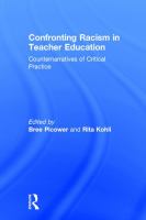 Confronting racism in teacher education : counternarratives of critical practice /