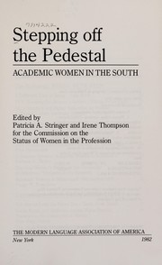 Stepping off the pedestal : academic women in the South /