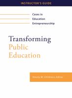 Transforming public education : cases in education entrepreneurship /