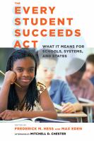 The Every Student Succeeds Act : what it means for schools, systems, and states /