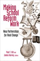 Making school reform work : new partnerships for real change /