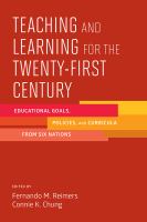 Teaching and learning for the twenty-first century : educational goals, policies, and curricula from six nations /