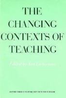 The Changing contexts of teaching /