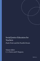 Social justice education for teachers : Paulo Freire and the possible dream /