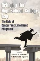 Bridging the high school-college gap : the role of concurrent enrollment programs /